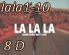 LALALA -  8D