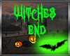 ^M^ Witches End Sign