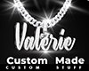 Custom Valerie Chain