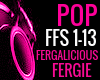 FERGALICIOUS FERGIE FFS