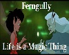 Ferngully Life is Magic
