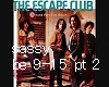 escape  club 9-15 be pt2