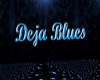 Deja Blues - Sign