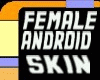 Female android SKIN