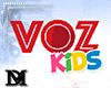 VOZ  KIDS  ♛ DM