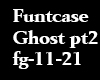 funtcase Ghost pt2
