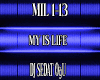 My is Life MIL1-13