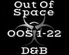 Out Of Space -D&B-