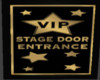 VIP Stage Door Sign