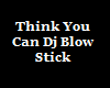 (TUCDJ)  Blow Stick