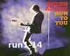 run to you