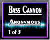 Bass Cannon Anonymous