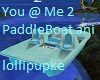 You @ Me 2 PadddleBoat
