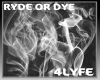 RYDE OR DYE 4 LYFE CLUB