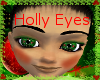 ~*Holly Eyes*~