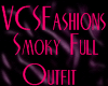 *VCS* Smoky Full Outfit