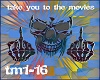 take you to the movies