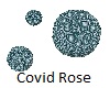 Covid Rose Cosmic Virus