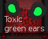 [Z]Toxic Ears Green