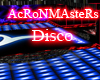 AcRoNMAsteRs Disco