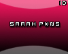 | ID | Sarah :: VIP ;D