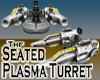 Seated Turret -Plasma v4
