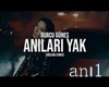 brcu  anıları yak