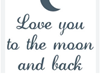 Love you to the Moon