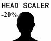 Head Scaler -20%