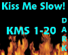 Kiss Me Slow