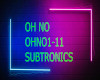 OH NO SUBTRONICS