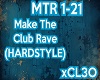 "Make The Club Rave"HS