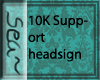 Sea~ 10k Support Headsgn