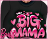 BIG MAMA +AB BLK
