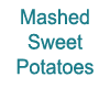 Mashed Sweet Potato