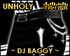! Unholy - DJ Baggy