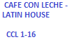 Gafe con Leche latn hse