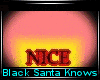 Moc| Black Santa Knows
