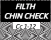 FILTH - CHIN CHECK