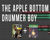 Apple bottom drummer boy