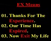 Ex means....