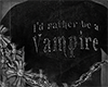 rather be a vampire | m