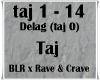 Taj -BLR x Rave & Crave