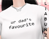 ur dad's favourite <3