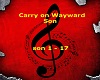 Carry on my Wayward Son