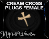 !NW CREAM CROSS PLUG F