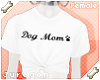 . Shirt | Dog Mom