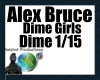 Alex Bruce - Dime Girls