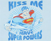 Kissme ihave superpowers