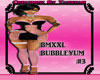 BMXXL BubbleYum #3